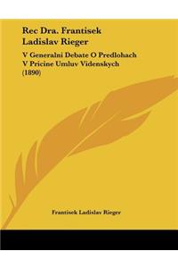 Rec Dra. Frantisek Ladislav Rieger