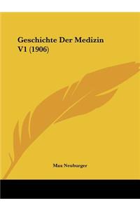 Geschichte Der Medizin V1 (1906)