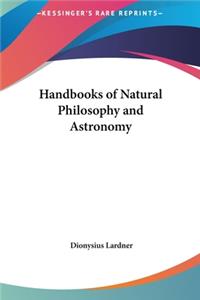Handbooks of Natural Philosophy and Astronomy