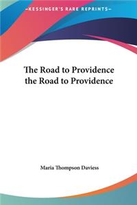 The Road to Providence the Road to Providence