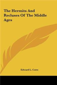 Hermits And Recluses Of The Middle Ages