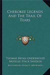 Cherokee Legends And The Trail Of Tears