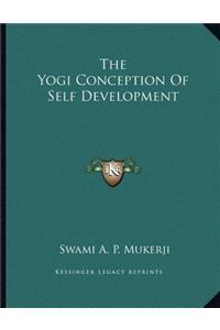 The Yogi Conception Of Self Development