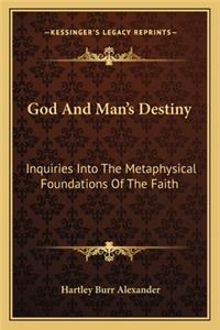 God And Man's Destiny