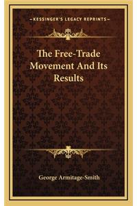 The Free-Trade Movement and Its Results