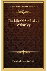 The Life of Sir Joshua Walmsley