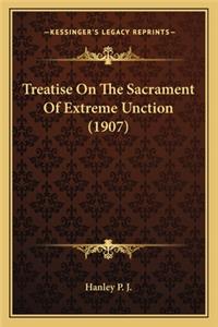 Treatise on the Sacrament of Extreme Unction (1907)