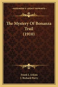 Mystery of Bonanza Trail (1910)