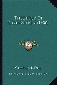 Theology of Civilization (1900)