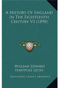 History Of England In The Eighteenth Century V3 (1890)