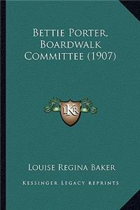 Bettie Porter, Boardwalk Committee (1907)