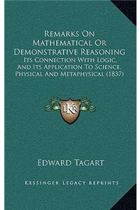 Remarks on Mathematical or Demonstrative Reasoning