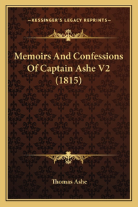 Memoirs and Confessions of Captain Ashe V2 (1815)