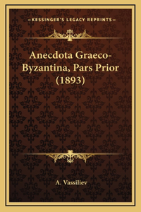 Anecdota Graeco-Byzantina, Pars Prior (1893)