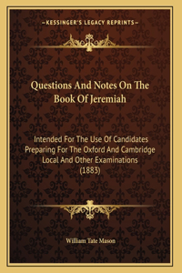 Questions And Notes On The Book Of Jeremiah
