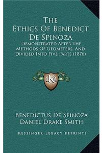 The Ethics Of Benedict De Spinoza