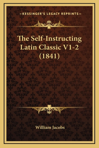 The Self-Instructing Latin Classic V1-2 (1841)