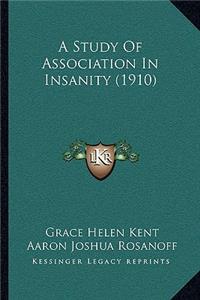 A Study Of Association In Insanity (1910)