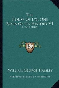 House Of Lys, One Book Of Its History V1