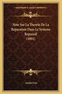 Note Sur La Theorie De La Reparation Dans Le Systeme Repressif (1891)