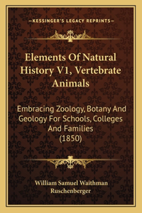 Elements Of Natural History V1, Vertebrate Animals