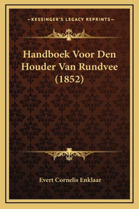 Handboek Voor Den Houder Van Rundvee (1852)