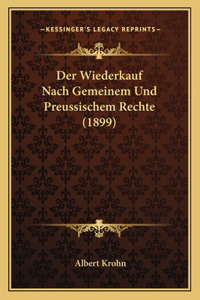 Wiederkauf Nach Gemeinem Und Preussischem Rechte (1899)