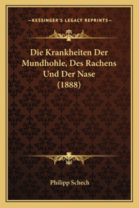 Krankheiten Der Mundhohle, Des Rachens Und Der Nase (1888)