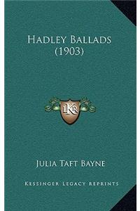 Hadley Ballads (1903)