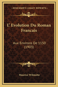 L' Evolution Du Roman Francais