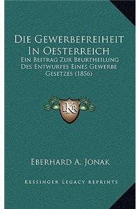 Die Gewerbefreiheit In Oesterreich