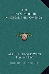 The Key Of Modern Magical Phenomenon