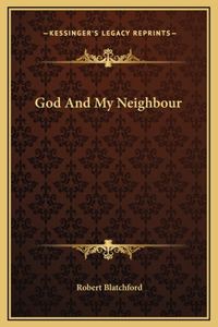 God And My Neighbour