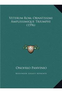 Veterum Rom. Ornatissimi Amplissimique Triumphi (1596)