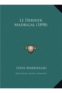 Le Dernier Madrigal (1898)