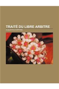 Traite Du Libre Arbitre