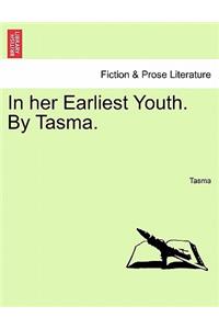 In Her Earliest Youth. by Tasma.