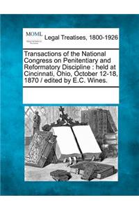 Transactions of the National Congress on Penitentiary and Reformatory Discipline