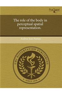 The Role of the Body in Perceptual Spatial Representation