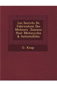 Les Secrets de Fabrication Des Moteurs Essence Pour Motocycles & Automobiles