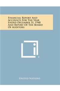 Financial Report and Accounts for the Year Ended December 31, 1948 and Report of the Board of Auditors