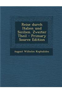 Reise Durch Italien Und Sicilien. Zweiter Theil