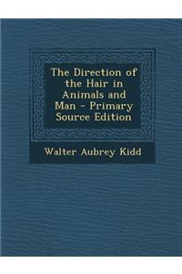 Direction of the Hair in Animals and Man