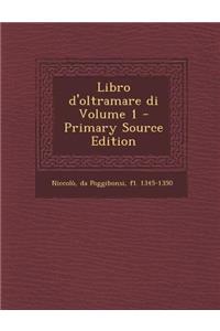Libro D'Oltramare Di Volume 1