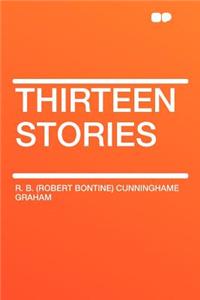Thirteen Stories
