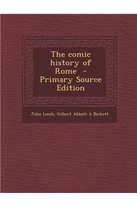 The Comic History of Rome - Primary Source Edition