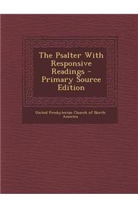 The Psalter with Responsive Readings