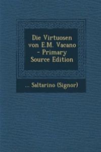 Die Virtuosen Von E.M. Vacano