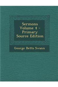 Sermons Volume 4 - Primary Source Edition