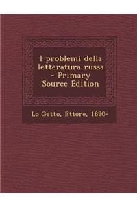 I Problemi Della Letteratura Russa